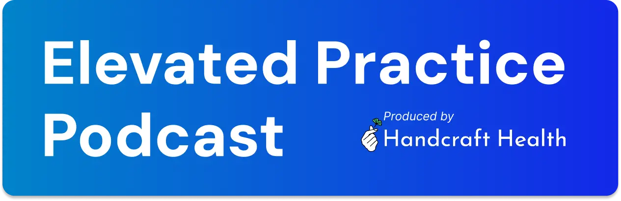 Elevated Practice Podcast