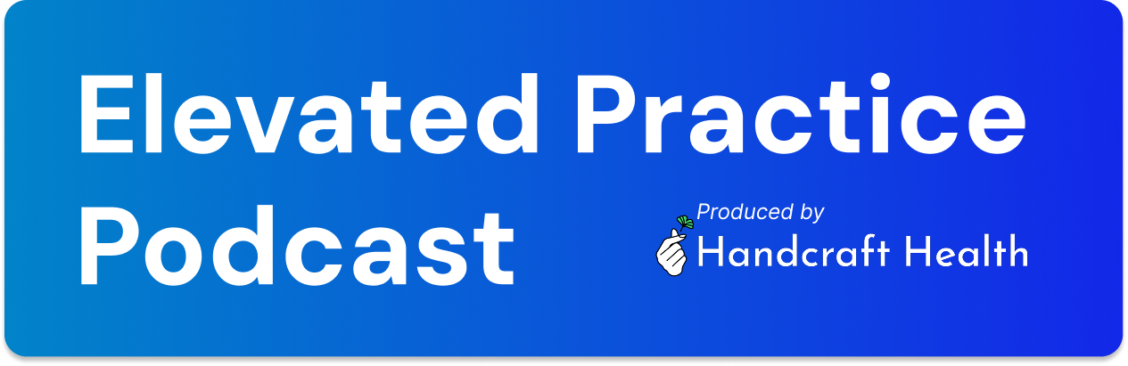 Elevated Practice Podcast